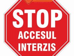 Indicatoare pentru stop si accesul interzis